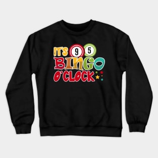 It's Bingo O'clock T shirt For Women Crewneck Sweatshirt